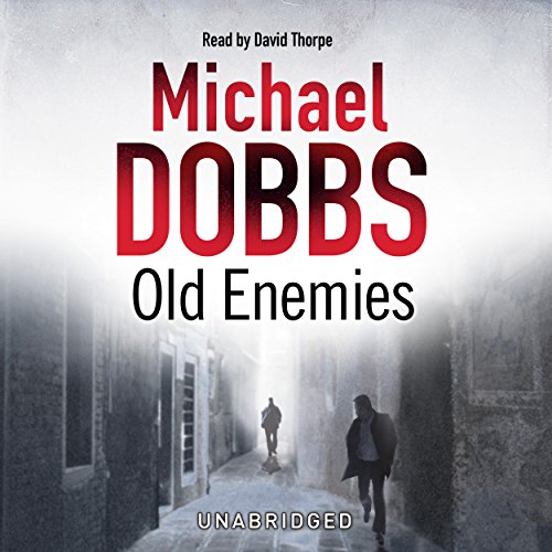 Old Enemies Audiobook By Michael Dobbs cover art