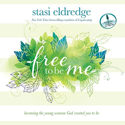 Free to Be Me Audiobook By Stasi Eldredge cover art