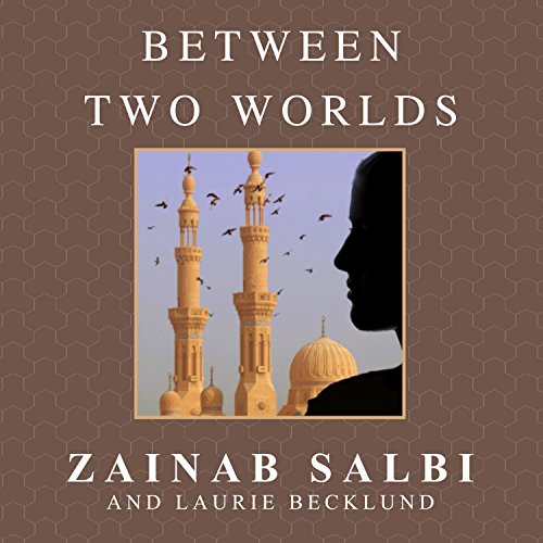 Between Two Worlds Audiolibro Por Zainab Salbi, Laurie Becklund arte de portada