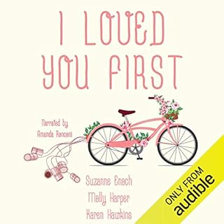 I Loved You First Audiobook By Molly Harper, Suzanne Enoch, Karen Hawkins cover art