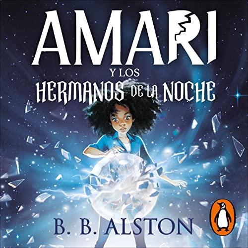 Amari y los hermanos de la noche [Amari and the Night Brothers] Audiolibro Por B.B. Alston arte de portada