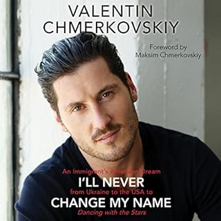 I'll Never Change My Name Audiobook By Valentin Chmerkovskiy cover art