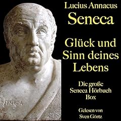 Glück und Sinn deines Lebens - Die große Seneca Hörbuch Box Titelbild