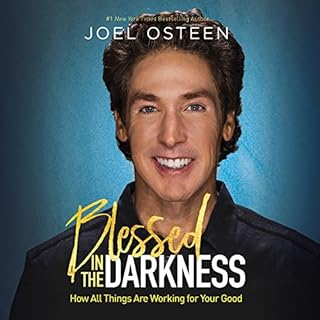 Blessed in the Darkness Audiolibro Por Joel Osteen arte de portada