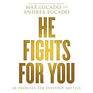 He Fights For You Audiobook By Max Lucado, Andrea Lucado cover art