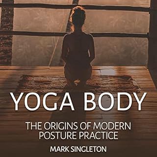 Yoga Body Audiobook By Mark Singleton cover art