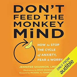 Don't Feed the Monkey Mind Audiobook By Jennifer Shannon LMFT cover art