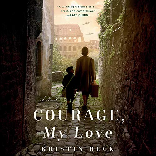 Courage, My Love Audiobook By Kristin Beck cover art