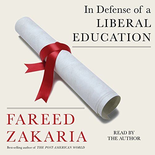 In Defense of a Liberal Education Audiobook By Fareed Zakaria cover art