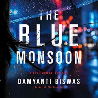 The Blue Monsoon Audiobook By Damyanti Biswas cover art