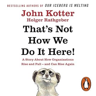 That's Not How We Do It Here! Audiobook By John Kotter, Holger Rathgeber cover art