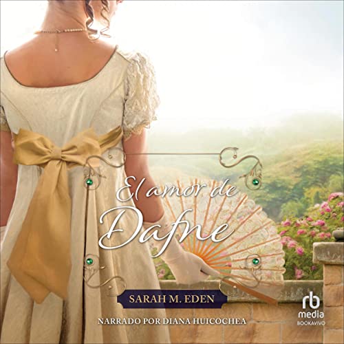 El amor de Dafne [Romancing Daphne] Audiolibro Por Sarah M. Eden arte de portada