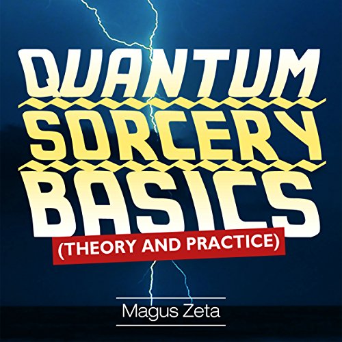 Quantum Sorcery Basics Audiobook By Magus Zeta cover art