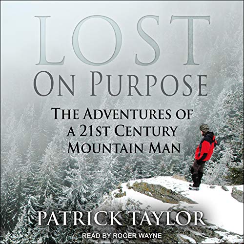 Lost on Purpose Audiobook By Patrick Taylor cover art