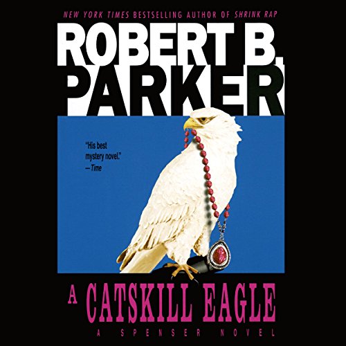 A Catskill Eagle Audiobook By Robert B. Parker cover art