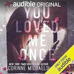 You Loved Me Once Audiobook By Corinne Michaels cover art