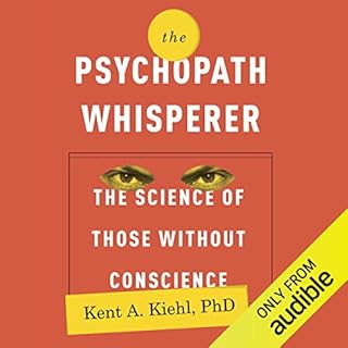 The Psychopath Whisperer Audiobook By Kent A. Kiehl cover art