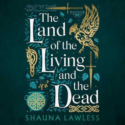 The Land of the Living and the Dead Audiolibro Por Shauna Lawless arte de portada