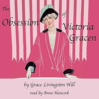 The Obsession of Victoria Gracen Audiobook By Grace Livingston Hill cover art