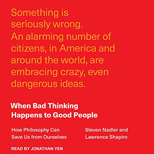 When Bad Thinking Happens to Good People Audiolibro Por Steven Nadler, Lawrence Shapiro arte de portada