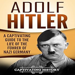 Adolf Hitler Audiobook By Captivating History cover art