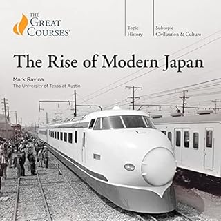 The Rise of Modern Japan Audiobook By Mark J. Ravina, The Great Courses cover art