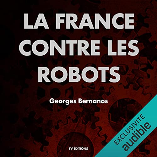 La France contre les Robots Audiobook By Georges Bernanos cover art