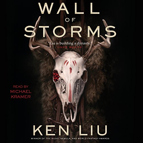 The Wall of Storms Audiobook By Ken Liu cover art