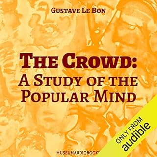 The Crowd: A Study of the Popular Mind Audiobook By Gustave Le Bon cover art