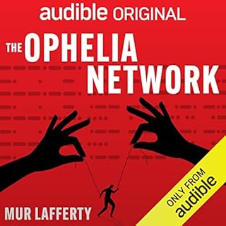 The Ophelia Network Audiobook By Mur Lafferty cover art