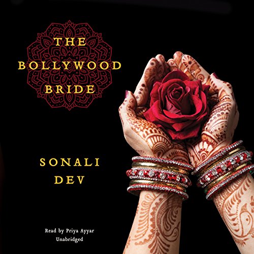 The Bollywood Bride Audiobook By Sonali Dev cover art