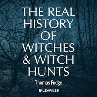 The Real History of Witches and Witch Hunts Audiolibro Por Thomas Fudge arte de portada