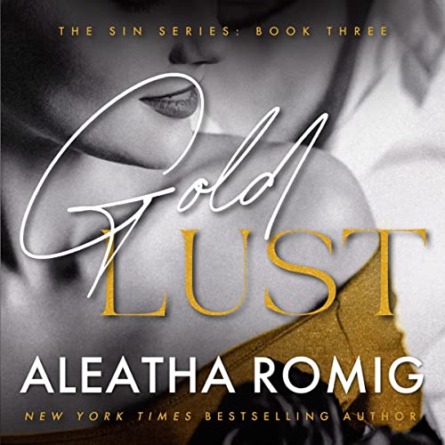 Gold Lust Audiobook By Aleatha Romig cover art