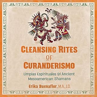 Cleansing Rites of Curanderismo Audiobook By Erika Buenaflor MA JD cover art