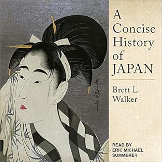 A Concise History of Japan Audiobook By Brett L. Walker cover art