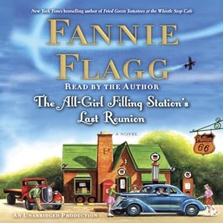 The All-Girl Filling Station's Last Reunion Audiobook By Fannie Flagg cover art