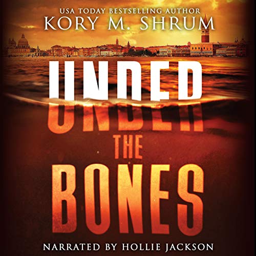 Under the Bones: A Lou Thorne Thriller Audiobook By Kory M. Shrum cover art