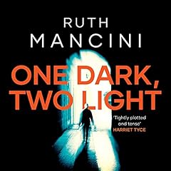 One Dark, Two Light Audiobook By Ruth Mancini cover art