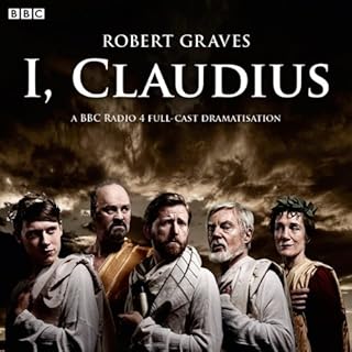 I, Claudius (Dramatised) Audiobook By Robert Graves cover art