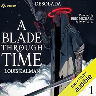 A Blade Through Time Audiobook By Louis Kalman cover art