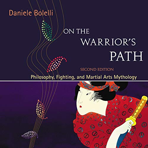 On the Warrior's Path, Second Edition Audiobook By Daniele Bolelli cover art