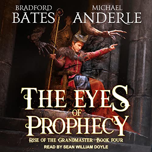 The Eyes of Prophecy Audiobook By Bradford Bates, Michael Anderle cover art