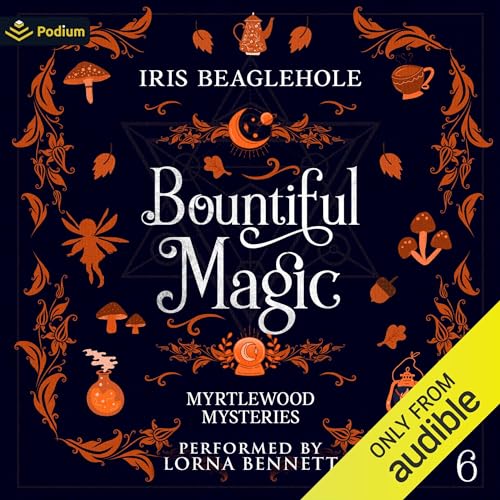 Bountiful Magic Audiobook By Iris Beaglehole cover art