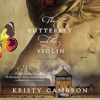 The Butterfly and the Violin Audiobook By Kristy Cambron cover art