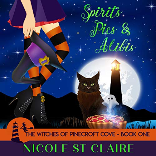 Spirits, Pies & Alibis Audiobook By Nicole St. Claire cover art