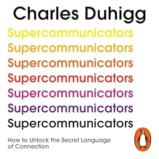 Supercommunicators Audiolibro Por Charles Duhigg arte de portada