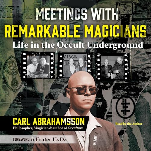 Meetings with Remarkable Magicians Audiobook By Carl Abrahamsson, Frater U. D. - foreword cover art