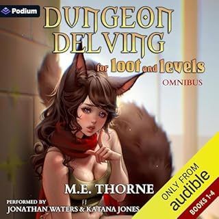 Dungeon Delving for Loot and Levels Omnibus Audiobook By M.E. Thorne cover art