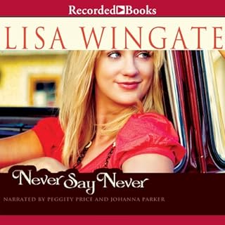 Never Say Never Audiobook By Lisa Wingate, Johanna Parker cover art