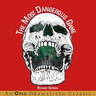 The Most Dangerous Game (Dramatized) Audiolibro Por Richard Connell arte de portada